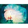 thumbnail image 1 of I Hope You Will Know, (Hardcover), 1 of 1