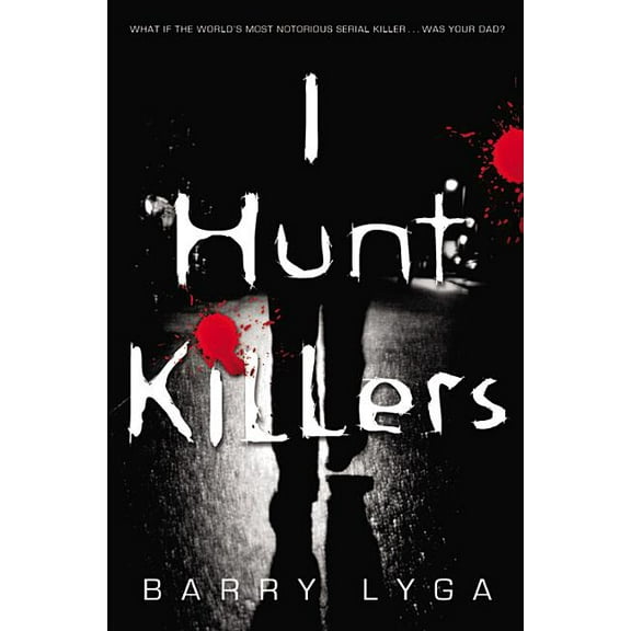 I Hunt Killers I Hunt Killers, Book 1, (Paperback)