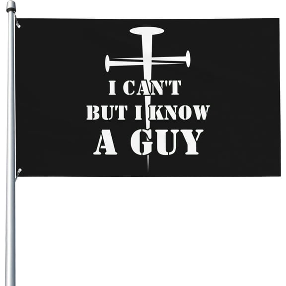 I Can'T But I Know An Guy Flag 3x5 Christian Faith Lover Flag 3x5 Christ Cross Jesus 2024 Only Flag 3x5 Ft With 2 Brass Grommets, Vivid Color Indoor Outdoor Yard Flag House Sign