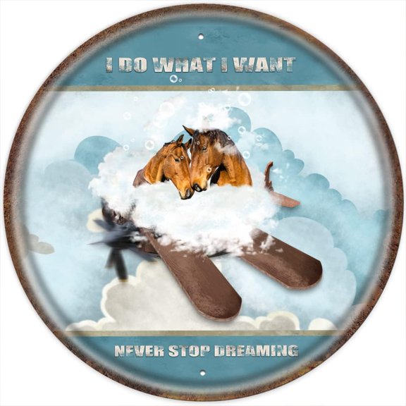 I Do What I Want,Never Stop Dreaming,Horse Couple Round Vintage Tin Sign Horse Wall Art Inspirational Quote Sign for Bedroom Bathroom Metal Sign 12x12 Inches