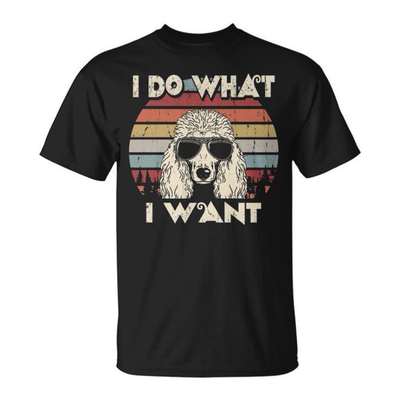 I Do What I Want Standard Poodle Vintage Graphic Tee Unisex Adult Cotton Retro Dog Lover Design T-Shirt for Pet Owners Casual Everyday Wear, Size 3XL, Color Black
