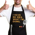 thumbnail image 1 of I Have No Idea What I''m Doing,Funny Chef Apron,Funny Aprons for Women Men with 2 Tool Pockets,Waterproof and OilProof,Fun BBQ Baking Grilling Kitchen Apron, 1 of 5