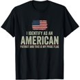 thumbnail image 1 of I Identify As An American Patriot And This Is My Pride Flag T-Shirt, 1 of 4