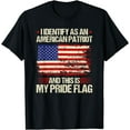 thumbnail image 1 of I Identify As An American Patriot This Is My Pride Flag T-Shirt, 1 of 4