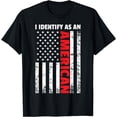 thumbnail image 1 of I Identify As An American T-Shirt, 1 of 4