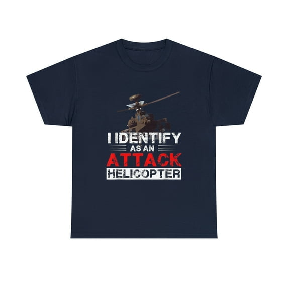 I Identify As An Attack Helicopter Funny Satire T-shirt