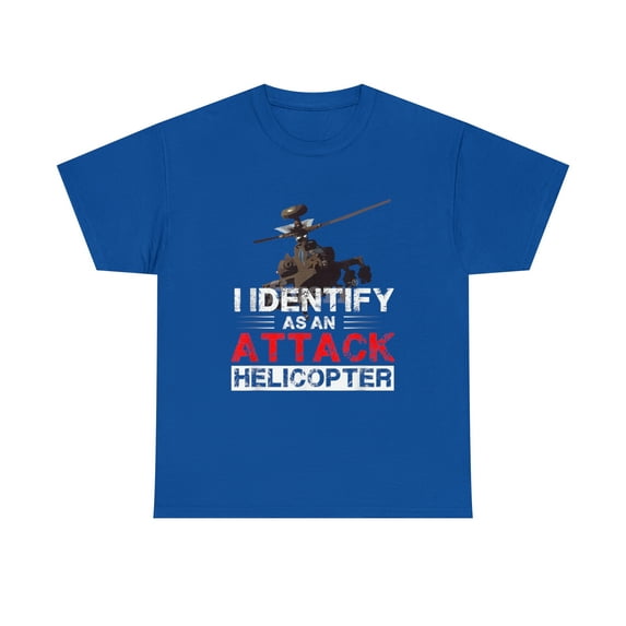 I Identify As An Attack Helicopter Funny Satire T-shirt
