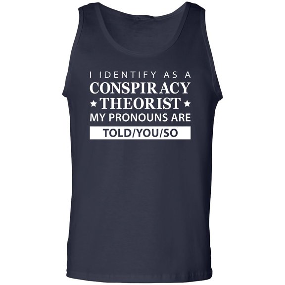 I Identify As Conspiracy Theorist Adult Tank Top