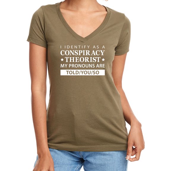 I Identify As Conspiracy Theorist Womens V-Neck T-Shirt