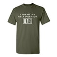 thumbnail image 1 of I Identify As a Patriot Sarcastic Humor Graphic Novelty Funny T Shirt, 1 of 5