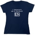 thumbnail image 1 of I Identify As a Patriot Sarcastic Humor Novelty Funny Women's Casual Tees, 1 of 3