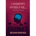 thumbnail image 1 of I Identify Myself As...: Beyond Names, Towards Self, (Paperback), 1 of 1