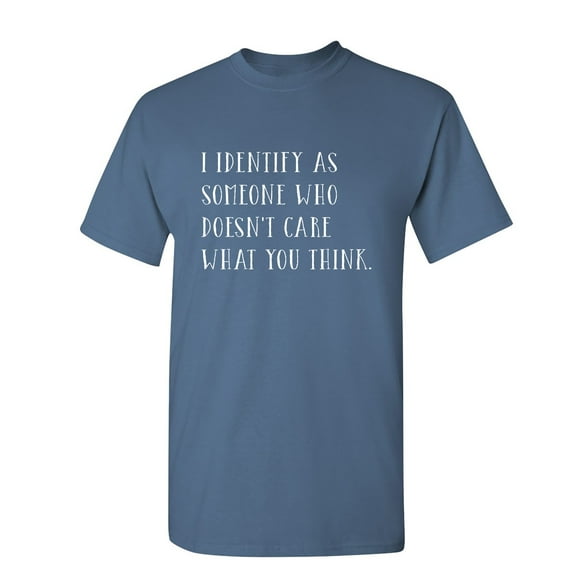 I Identify as Someone Sarcastic Humor Graphic Novelty Funny T Shirt