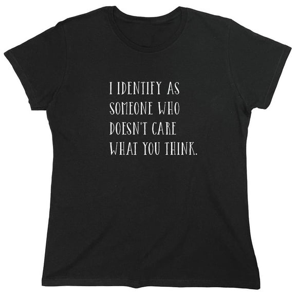 I Identify as Someone Sarcastic Humor Novelty Funny Women's Casual Tees