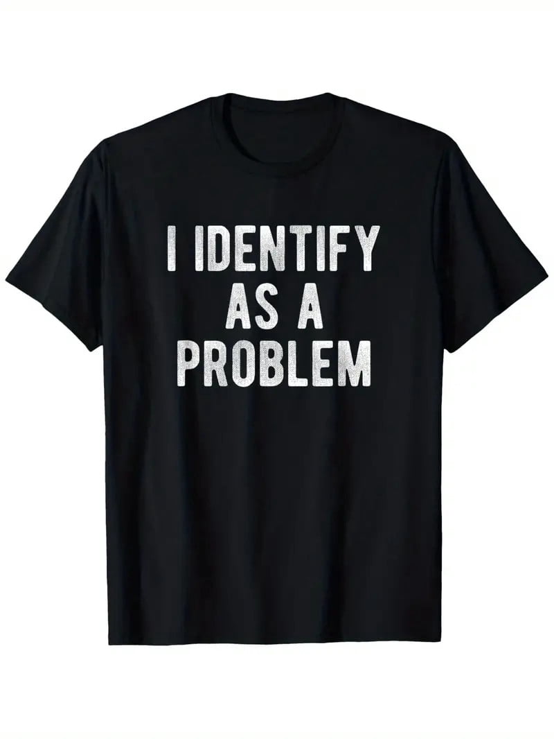 Easy Problem Statement I Identify as a Problem Statement T-Shirt - Walmart.com