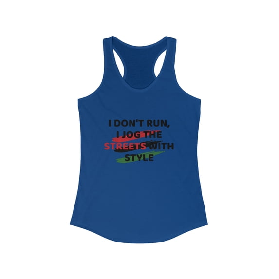 I Jog the streets: Women's Ideal Racerback Tank for Comfort and Fashion
