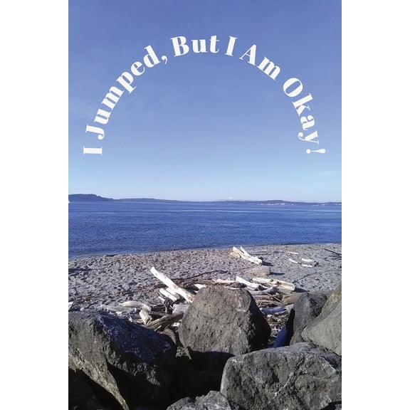 I Jumped But I Am Okay, (Paperback)