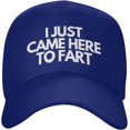 thumbnail image 1 of I Just Came Here to Fart Trucker Hat Men Women Baseball Cap Dad Hat Adjustable Black, 1 of 7