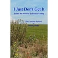 thumbnail image 1 of I Just Don't Get It: Poems for Screechy Tolerance Testing, (Paperback), 1 of 1