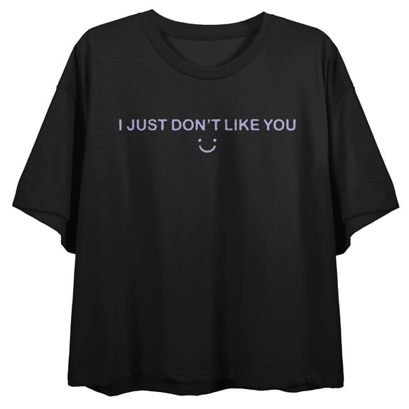 I Just Don't Like You Women's Black Cropped Tee-Medium