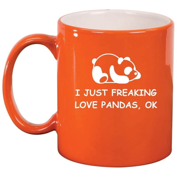 I Just Freaking Love Pandas Funny Ceramic Coffee Mug Tea Cup Gift (11oz Orange)