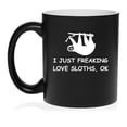 thumbnail image 1 of I Just Freaking Love Sloths Funny Ceramic Coffee Mug Tea Cup Gift for Her, Him, Friend, Coworker, Wife, Husband (11oz Matte Black), 1 of 1
