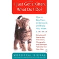 thumbnail image 1 of Pre-Owned I Just Got a Kitten. What Do I Do?: How to Buy, Train, Understand, and Enjoy Your Kitten (Paperback) 0743245091 9780743245098, 1 of 1
