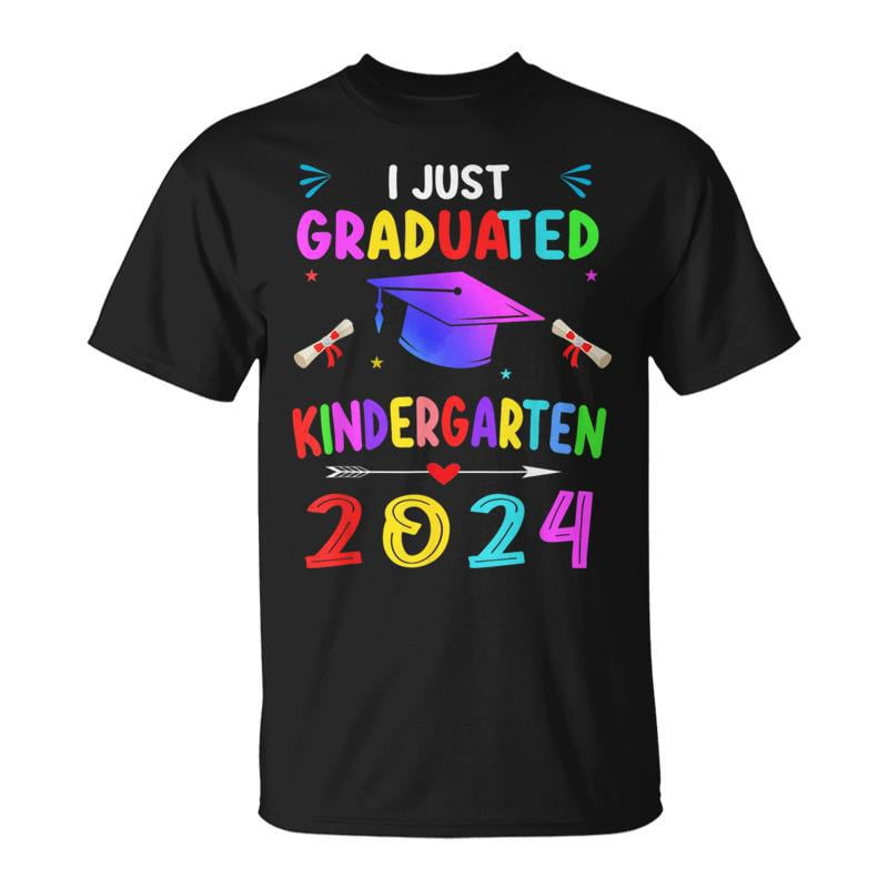 I Just Graduated Kindergarten Graduation 2024 Boys Girls TShirt ...