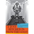 thumbnail image 1 of Pre-Owned I Just Hitched in from the Coast: The Ed McClanahan Reader (Paperback) 1582437580 9781582437583, 1 of 1