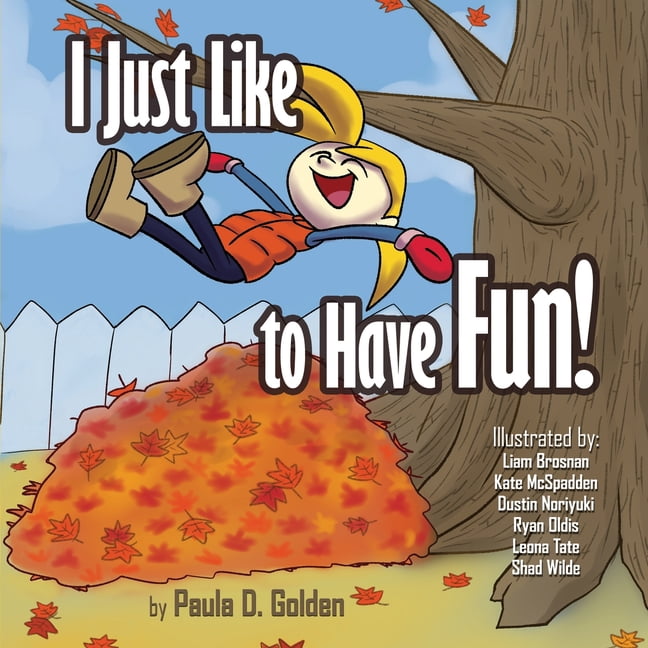 I Just Like to Have Fun!, (Paperback)
