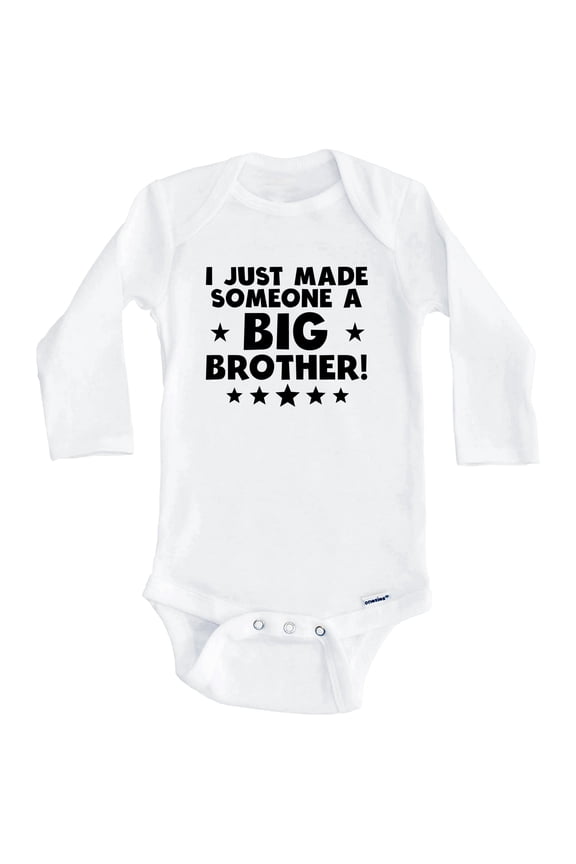 I Just Made Someone A Big Brother One Piece Baby Bodysuit (Long Sleeve), 6-9 Months White