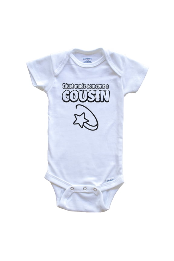 I Just Made Someone a Cousin First Time Cousin Baby Bodysuit, 3-6 months white