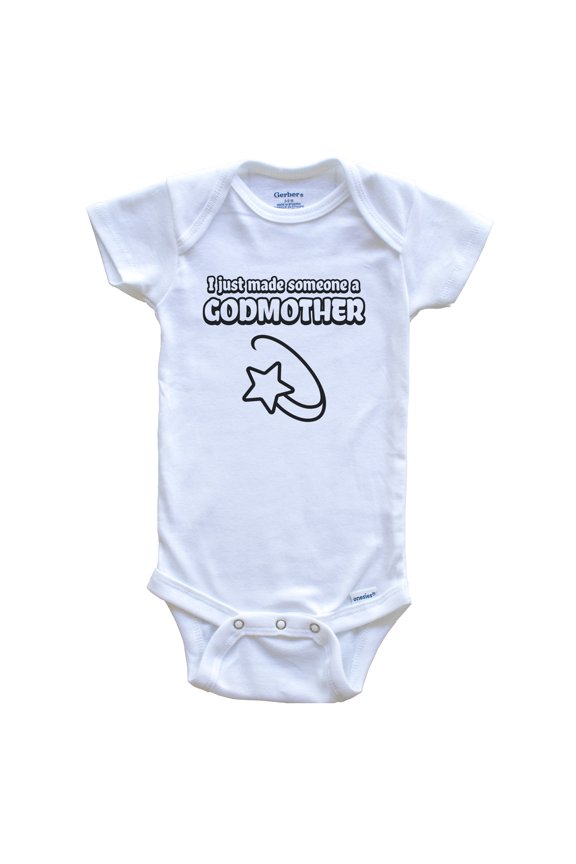 I Just Made Someone a Godmother First Time Godparent Godchild Baby Bodysuit, 0-3 months white