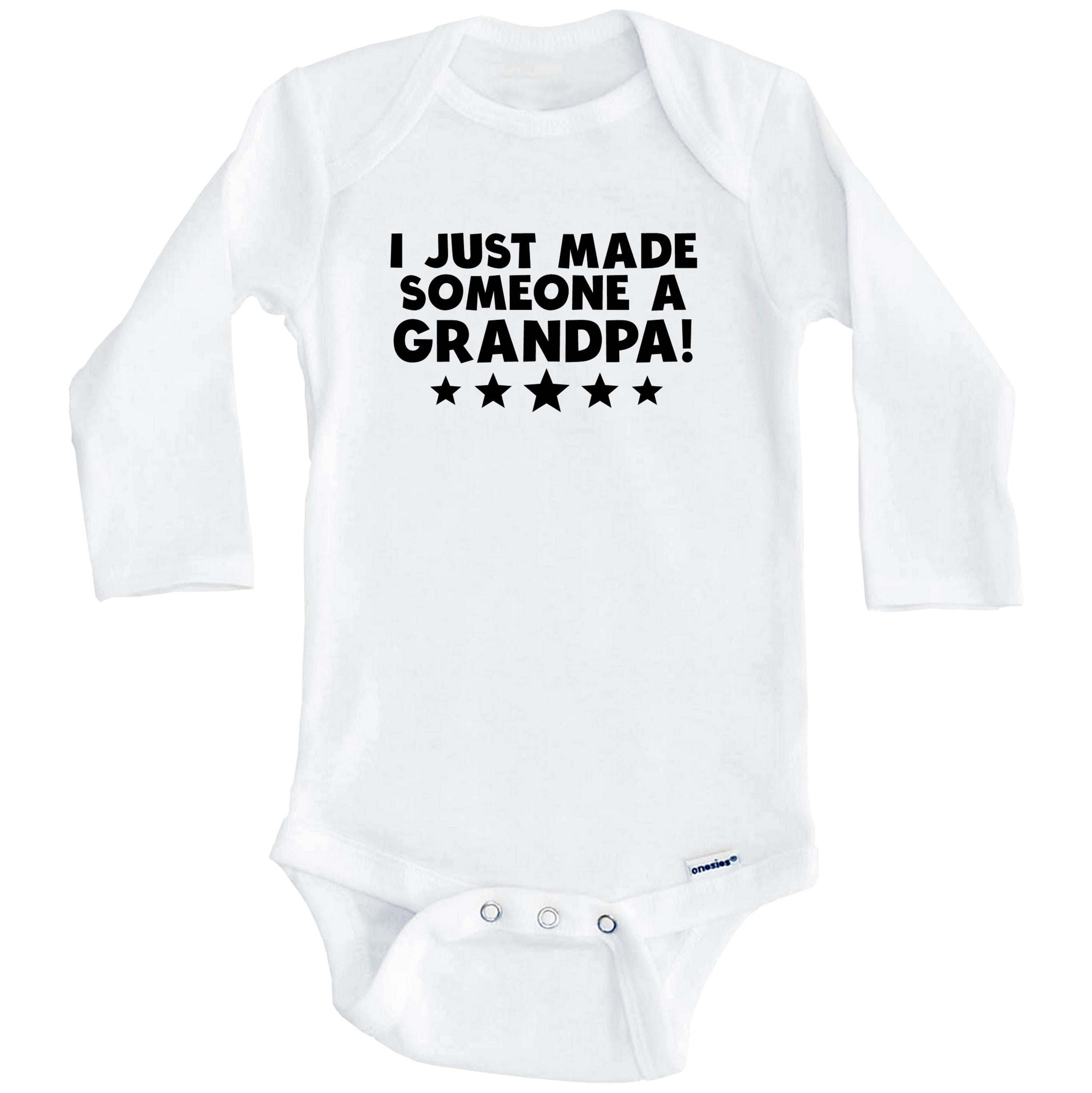 I Just Made Someone A Grandpa First Grandchild One Piece Baby Bodysuit (Long Sleeve), 0-3 Months White