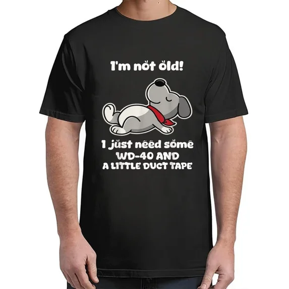 I Just Need Some Wd-40 and A Little Duct Tape T-Shirt For Unisex S-4XL