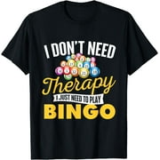 I Just Need To Play Bingo - Bingo Lover Gambler Gambling T-Shirt
