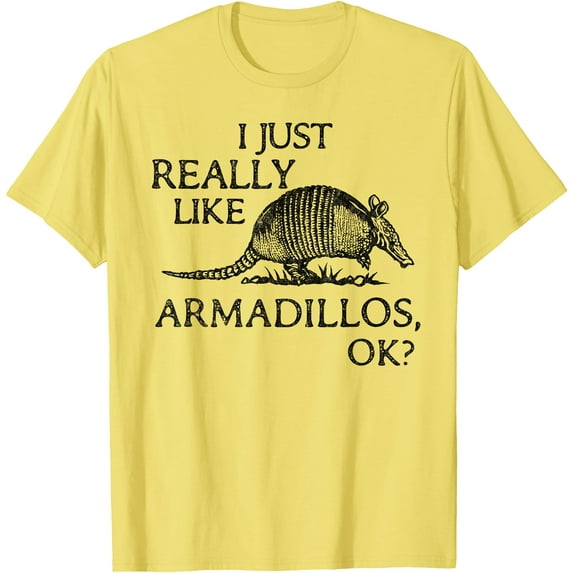 I Just Really Like Armadillos OK? Animal Lover Softstyle Unisex T-Shirt,Cornsilk Color,Size XL