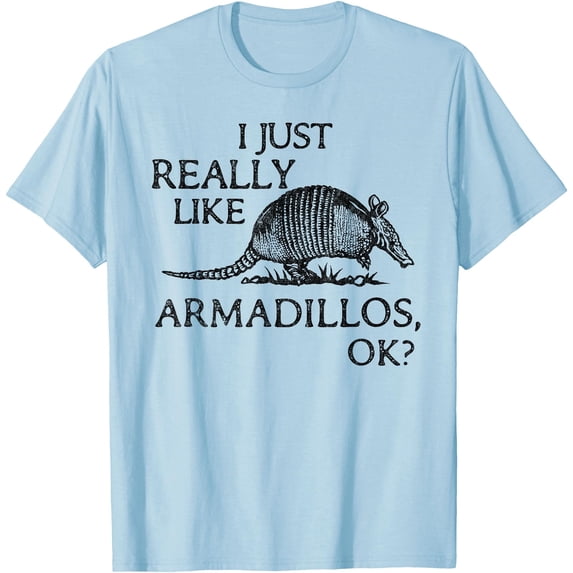 I Just Really Like Armadillos OK? Animal Lover Softstyle Unisex T-Shirt,Light Blue Color,Size 3T