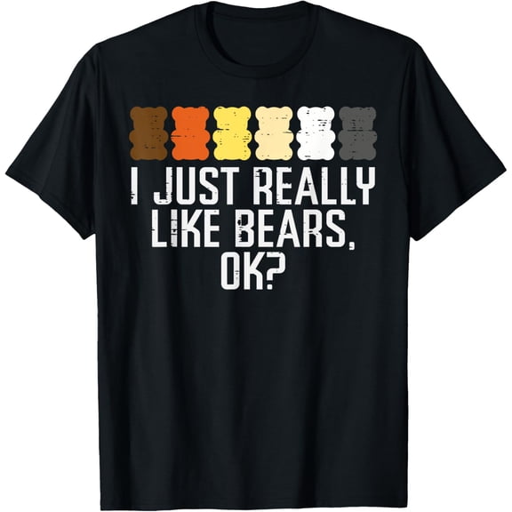 I Just Really Like Bears Ok Gay Cute LGBT Rainbow Pride Flag T-Shirt