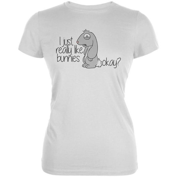 I Just Really Like Bunnies Okay? Juniors Soft T Shirt White MD