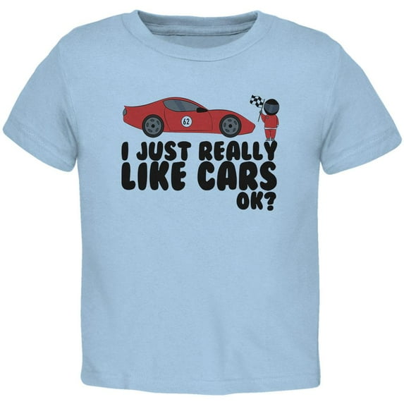 I Just Really Like Cars Ok Cute Kids Toddler T Shirt Light Blue Toddler Size 5/6