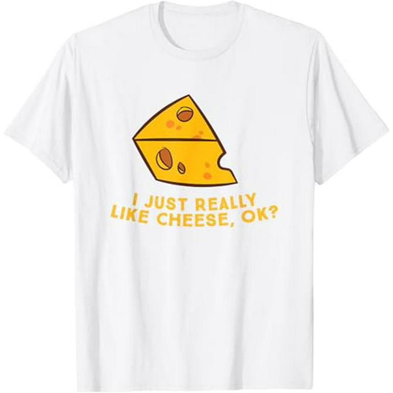 Funny cheese shirts hotsell