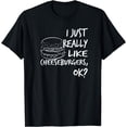 thumbnail image 1 of I Just Really Like Cheeseburgers TShirt Hamburger Fries Gift T-Shirt, 1 of 3