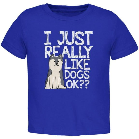 I Just Really Like Dogs Ok Cute Toddler T Shirt Royal Toddler Size 5/6