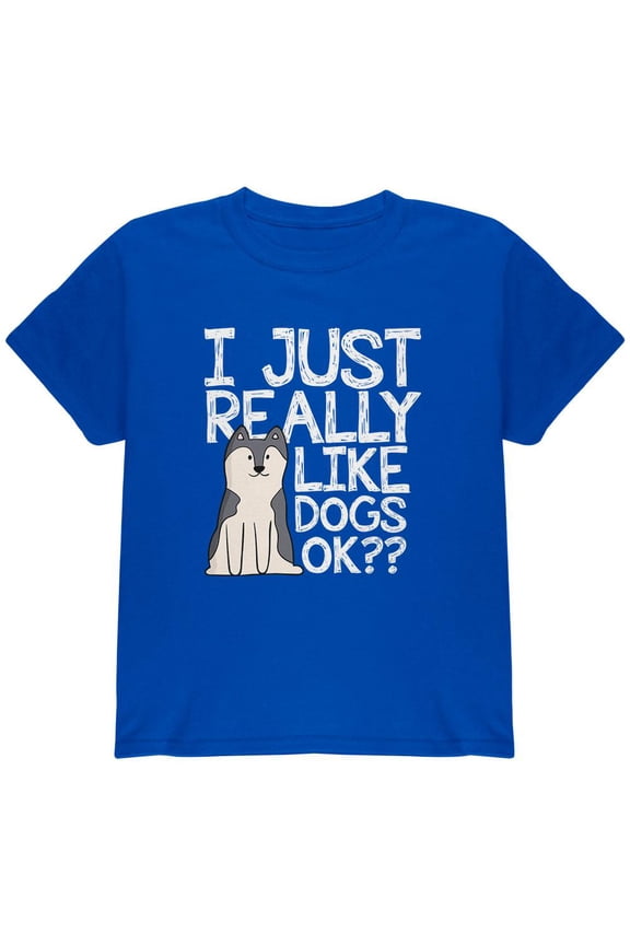 I Just Really Like Dogs Ok Cute Youth T Shirt Royal YXL