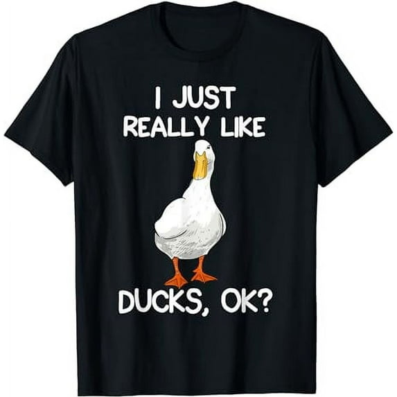 I Just Really Like Ducks Lover Gifts Duck Owner Gift T-Shirt