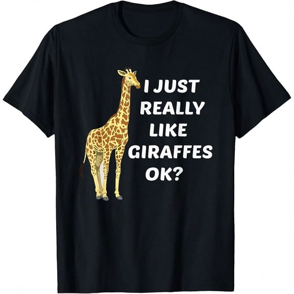 I Just Really Like Giraffes Ok Funny Giraffe T-Shirt.JPG