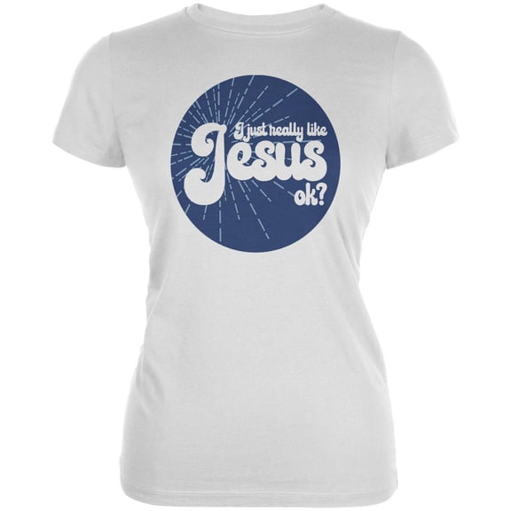 I Just Really Like Jesus ok? Juniors Soft T Shirt