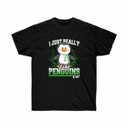 I Just Really Like Penguins Funny Penguin Gift Unisex T-shirt