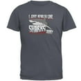 thumbnail image 1 of I Just Really Like Sharks Okay? Mens T Shirt Charcoal MD, 1 of 1